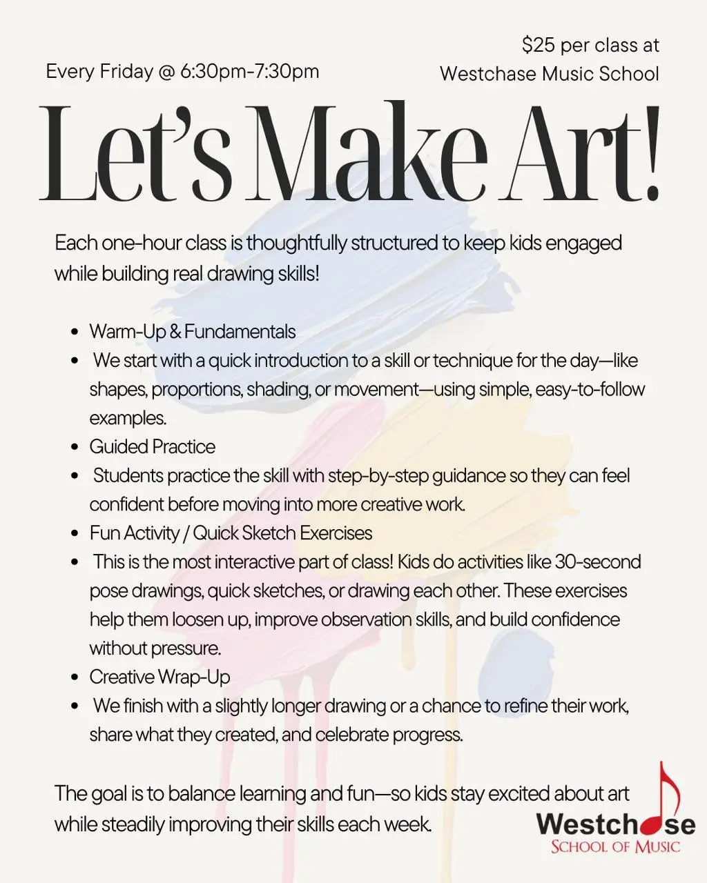 Flyer for children’s art classes at Westchase Music School, titled “Let’s Make Art!” Details include class description, activities (warm-up, guided practice, fun drawing), time (Fridays 6:30–7:30pm), and $25 per class.
